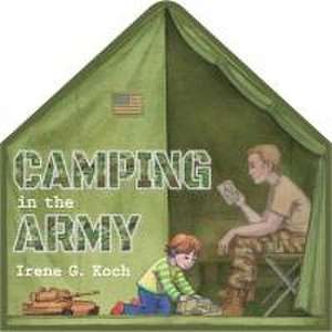 Camping in the Army de Irene G Koch