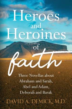 Heroes and Heroines of the Faith de M. D. Dave A. Demick