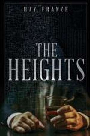 The Heights de Ray Franze