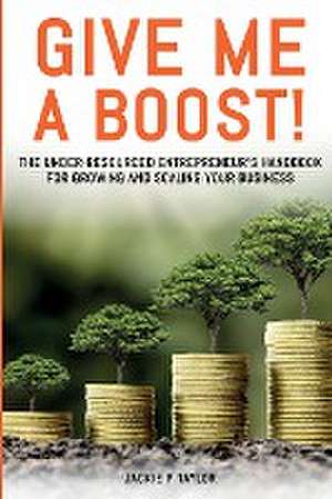 Give Me A Boost! de Jackie P. Taylor