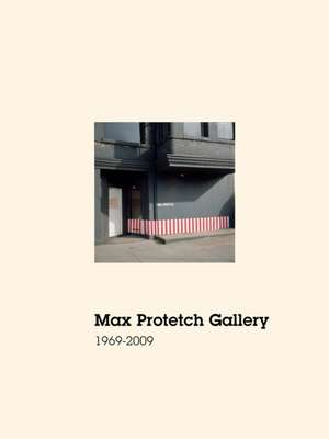 Max Protetch Gallery: 1969-2009 de Irene Hofmann