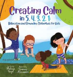 Creating Calm in 5, 4, 3, 2, 1 de Melissa Boyd