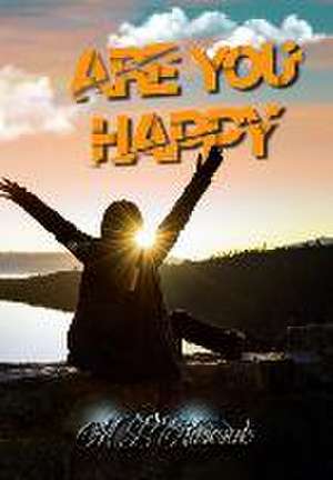 Are You Happy de M L Ruscsak