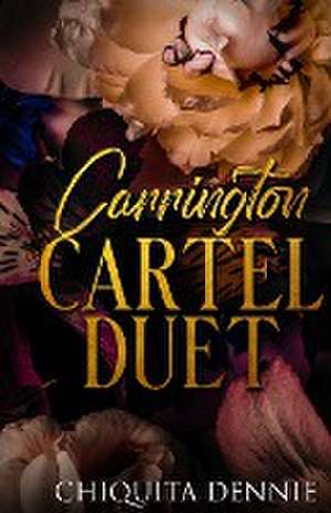 Carrington Cartel Duet de Chiquita Dennie