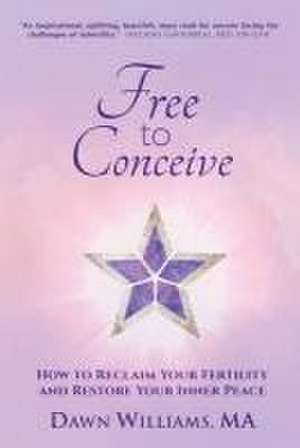 Free to Conceive de Dawn Williams