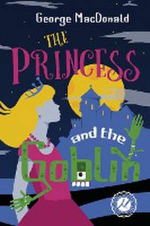 The Princess and the Goblin de George Macdonald