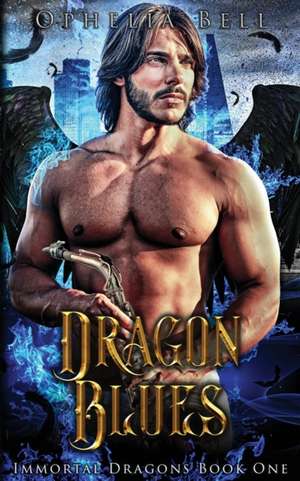 Dragon Blues de Ophelia Bell