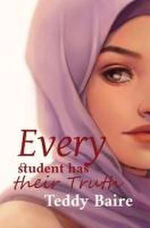 Every Student has their Truth de Teddy Baire