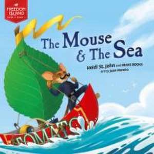 The Mouse & the Sea de St John Heidi