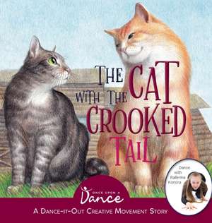 The Cat with the Crooked Tail de Once Upon A Dance