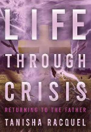 Life Through Crisis de Tanisha Williams