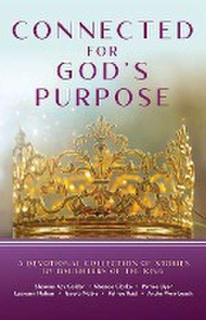 Connected for God's Purpose de Shauna-Kay Calder