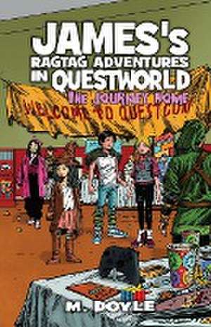 James's Ragtag Adventures in Questworld de M. Doyle