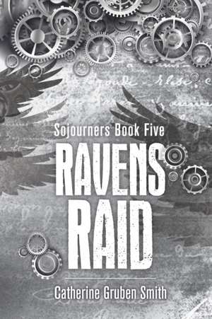 Ravens Raid de Catherine Gruben Smith