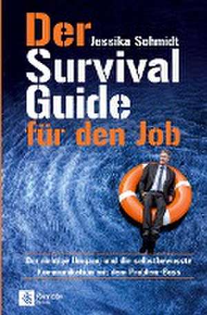 Der Survival Guide für den Job de Jessika Schmidt