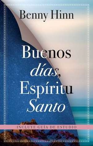 Buenos Días, Espíritu Santo / Good Morning Holy Spirit de Benny Hinn