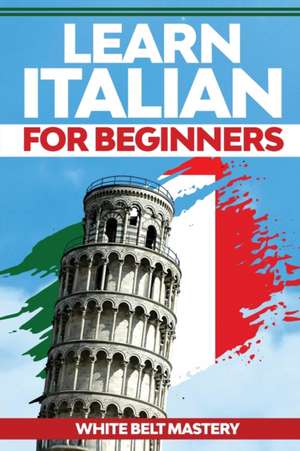 Learn Italian For Beginners de White Belt Mastery