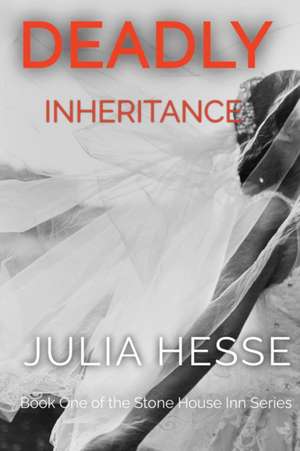 Deadly Inheritance de Jeulia Hesse