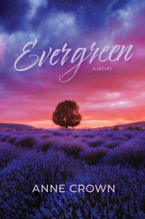 Evergreen de Anne Crown