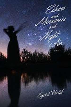 Echoes and Memories and Night Air de Crystal Heidel