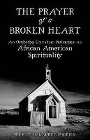 The Prayer of a Broken Heart de Paul Abernathy