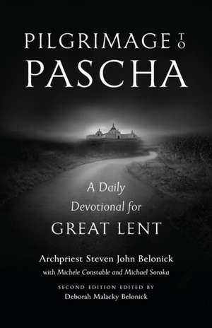 Pilgrimage to Pascha Large Print Edition de Steven John Belonick