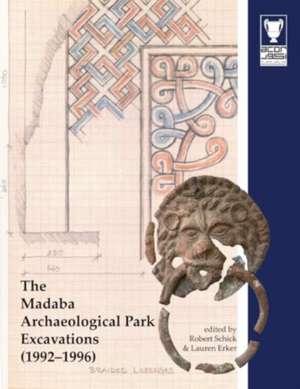 The Madaba Archaeological Park Excavations (1992-1996) de Lauren Erker