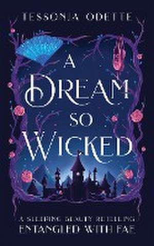 A Dream So Wicked de Tessonja Odette