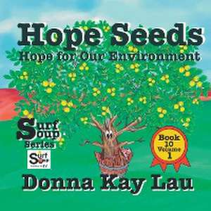 Hope Seeds de Donna Kay Lau