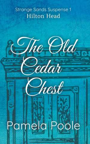 The Old Cedar Chest de Pamela Poole