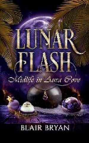 Lunar Flash de Blair Bryan