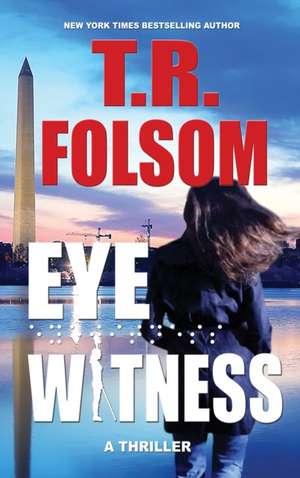 Eyewitness de T. R. Folsom