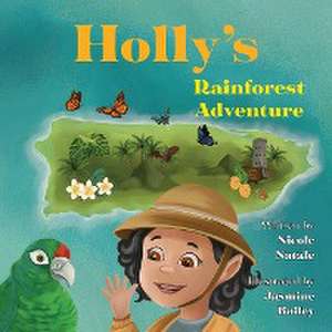 Holly's Rainforest Adventure de Nicole Natale