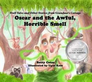 Oscar and the Awful, Horrible Smell de Betty Cetas