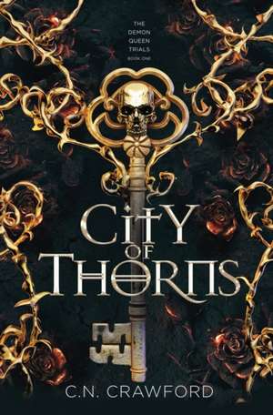 City of Thorns de C N Crawford