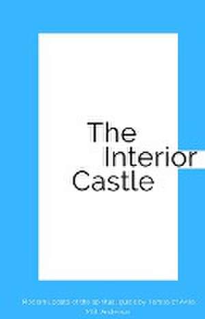 The Interior Castle de M. B. Anderson