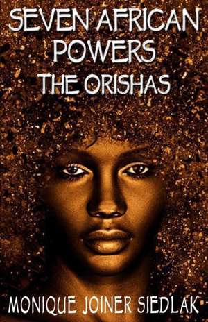 Seven African Powers de Monique Joiner Siedlak