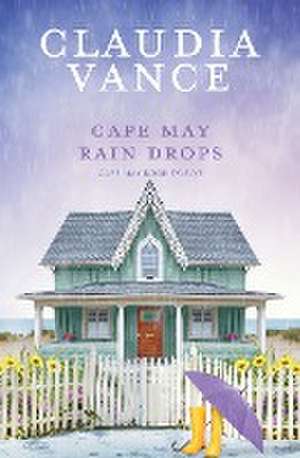 Cape May Raindrops (Cape May Book 12) de Claudia Vance