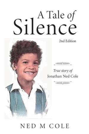 A Tale of Silence de Ned M Cole