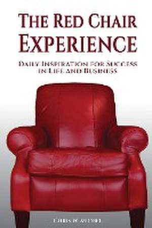 The Red Chair Experience de Chris W Michel