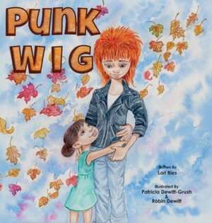 Punk Wig de Lori Ries