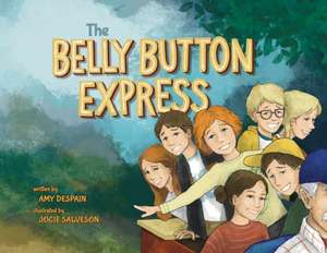 The Belly Button Express de Amy DeSpain