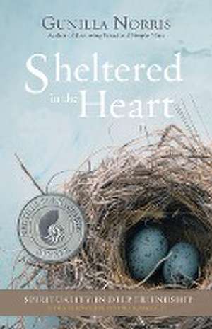 Sheltered in the Heart de Gunilla Norris