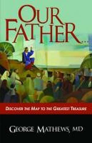 Our Father ... de George Mathews