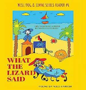 What The Lizard Said de Nels Hanson