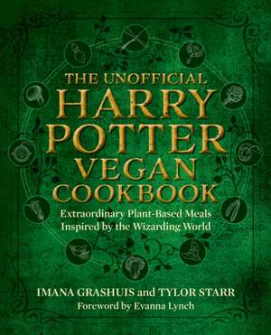 The Unofficial Harry Potter Vegan Cookbook de Imana Grashuis