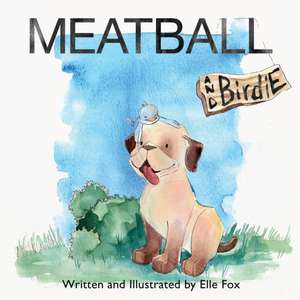 Meatball and Birdie de Elle Fox