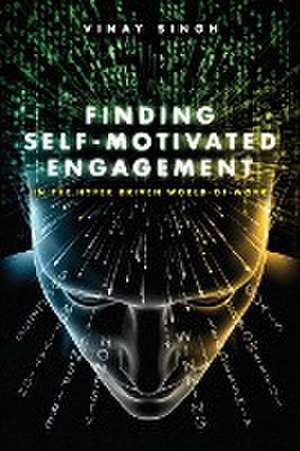 Finding Self Motivated Engagement de Vinay Singh