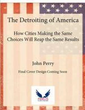 The Detroiting of America de John Perry