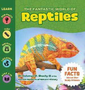 The Fantastic World of Reptiles de Coleman Sheehy